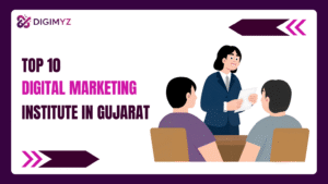 top 10 digital marketing institutes in Gujarat